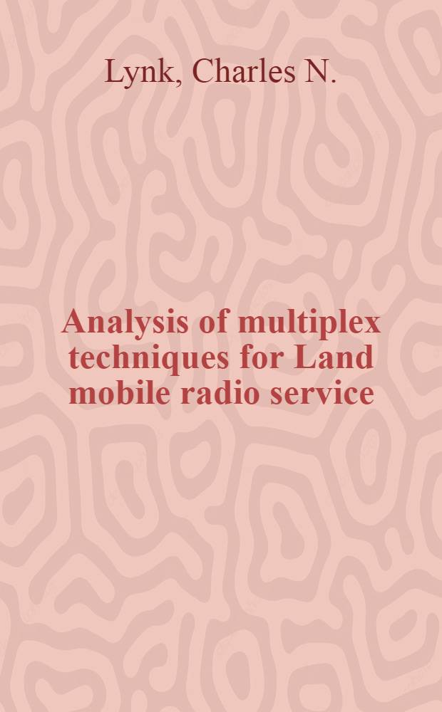 Analysis of multiplex techniques for Land mobile radio service