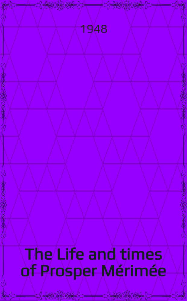 The Life and times of Prosper Mérimée