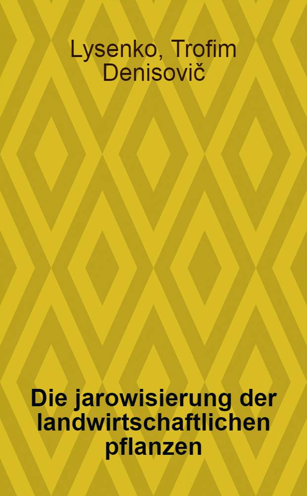 ... Die jarowisierung der landwirtschaftlichen pflanzen