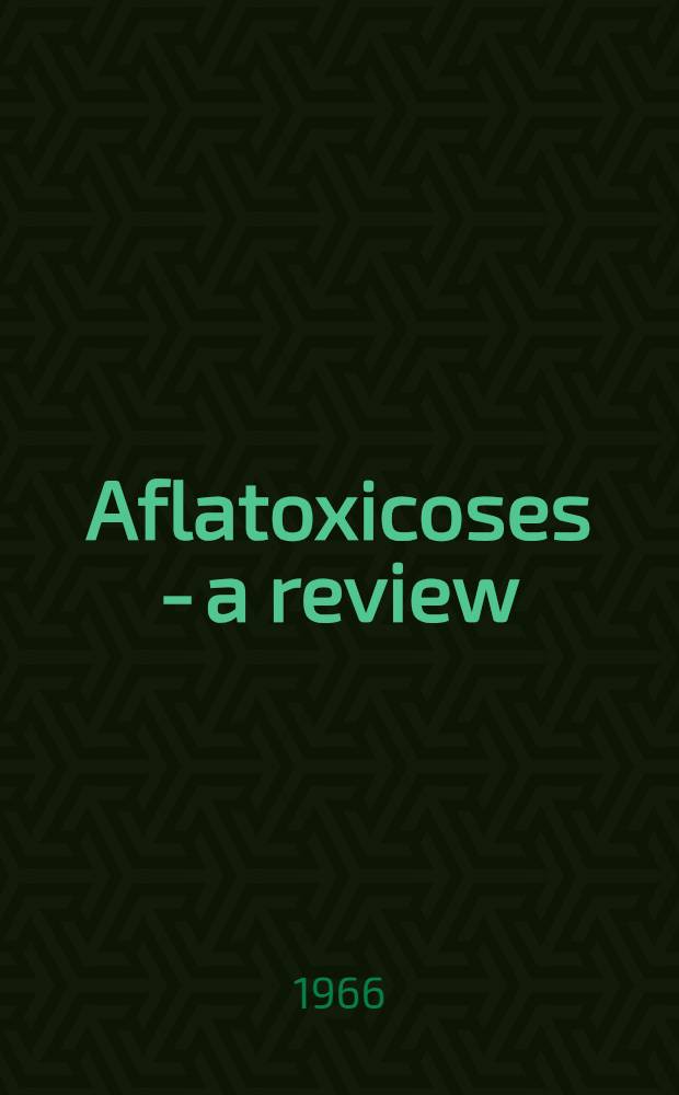 Aflatoxicoses - a review