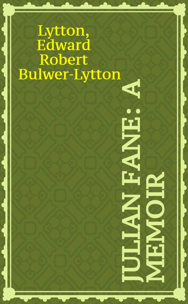 Julian Fane : A memoir