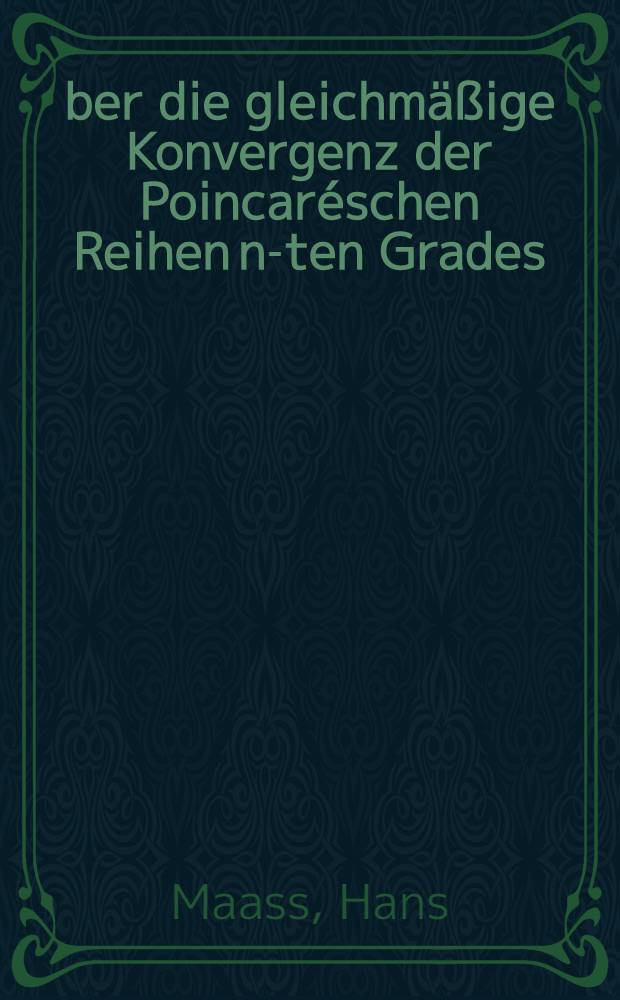 Über die gleichmäßige Konvergenz der Poincaréschen Reihen n-ten Grades