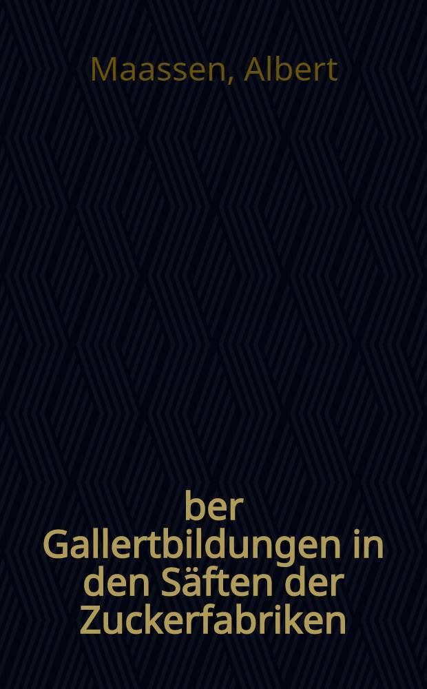 Über Gallertbildungen in den Säften der Zuckerfabriken : Ein Beitrag zur Kenntnis der gallertbildenden Bodenbakterien