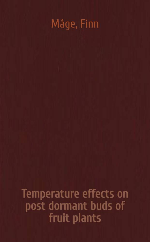 Temperature effects on post dormant buds of fruit plants
