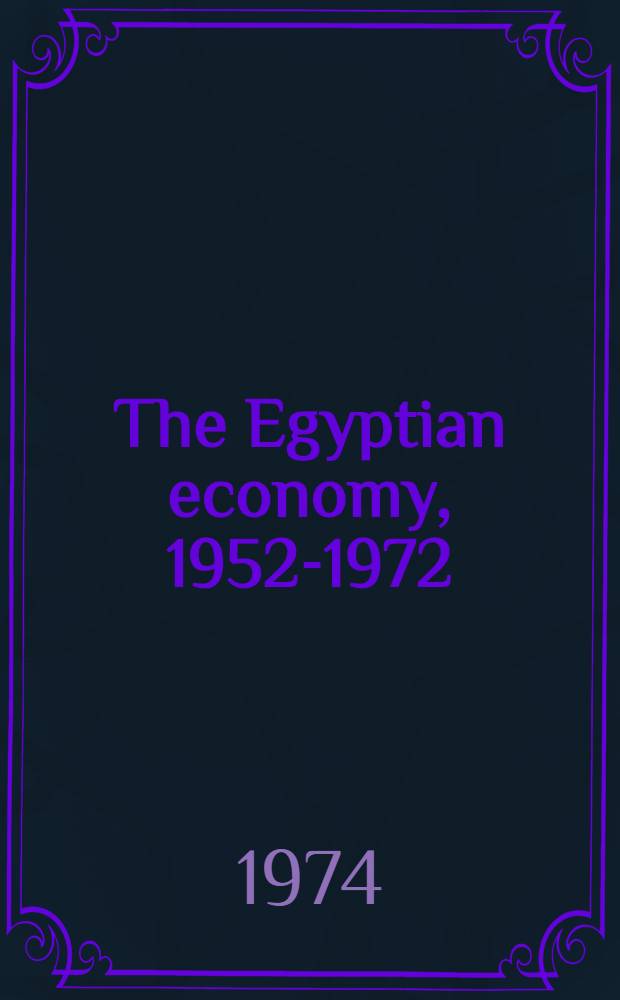 The Egyptian economy, 1952-1972