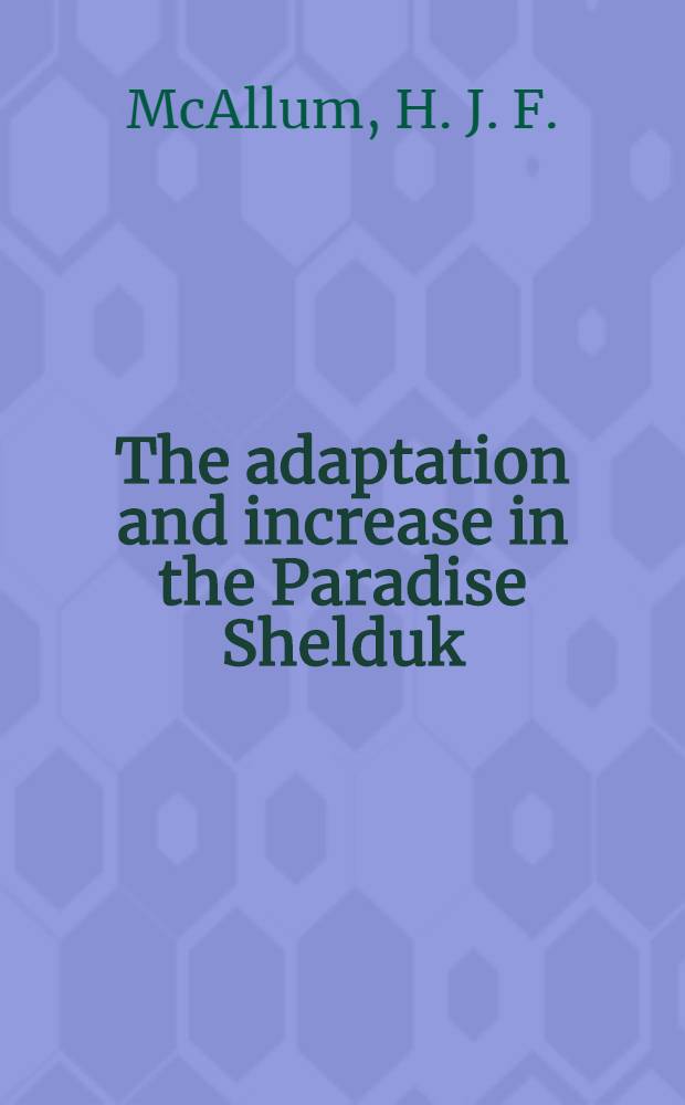 The adaptation and increase in the Paradise Shelduk (Tadorna variegata) within a man-modified environment