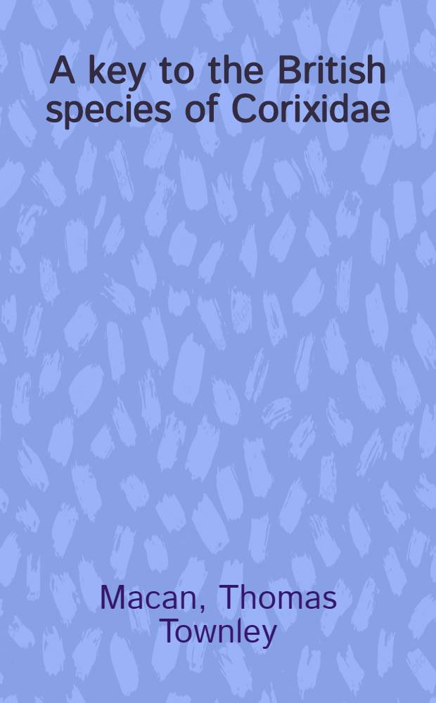 A key to the British species of Corixidae (Hemiptera-Heteroptera) with notes on their distribution