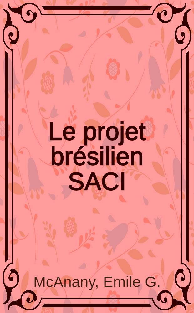 Le projet brésilien SACI/EXERN : Étude analytique de cas