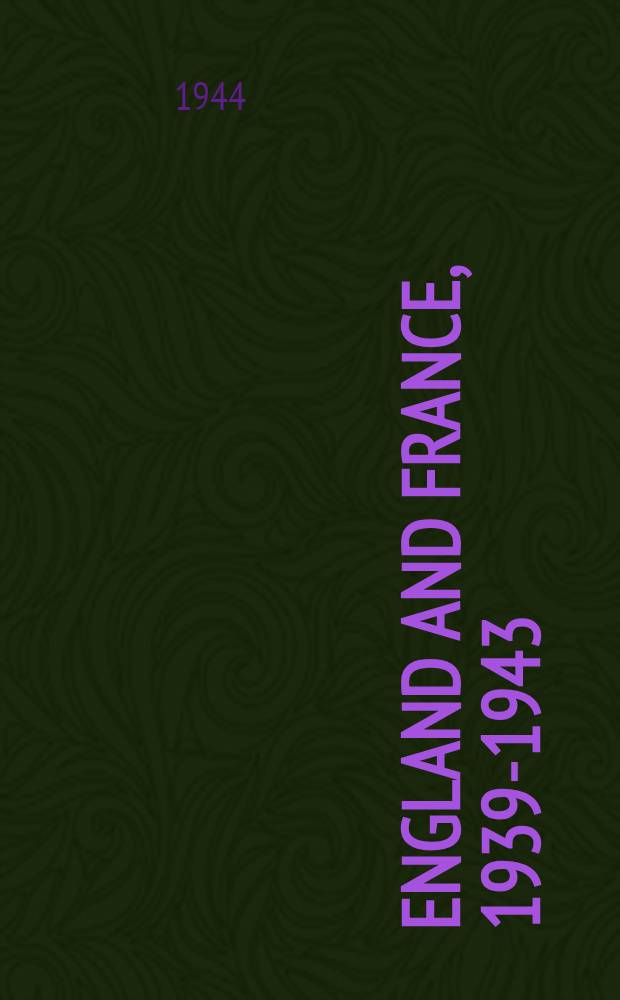 England and France, 1939-1943