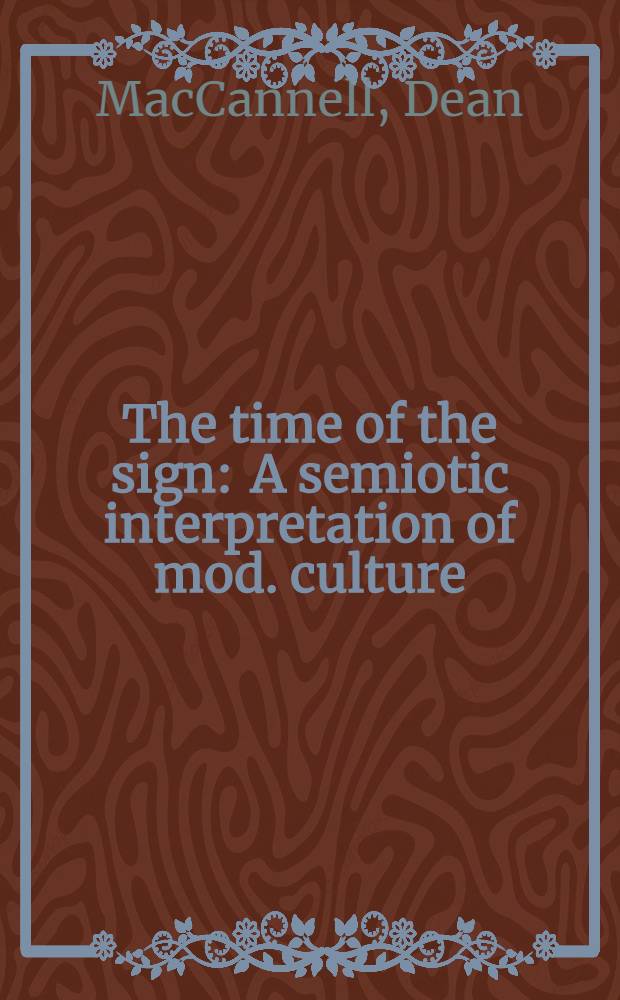 The time of the sign : A semiotic interpretation of mod. culture