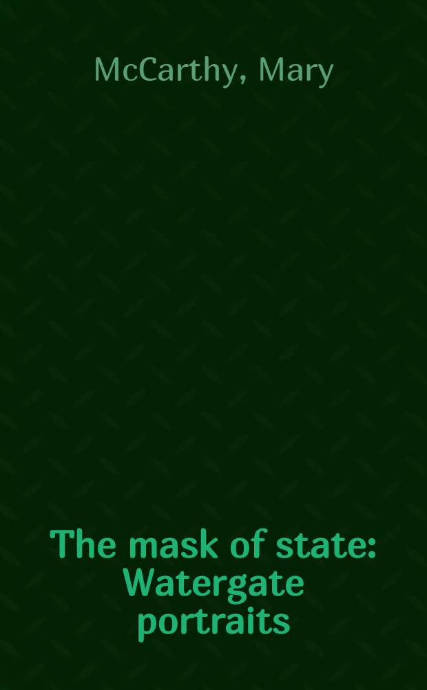 The mask of state : Watergate portraits