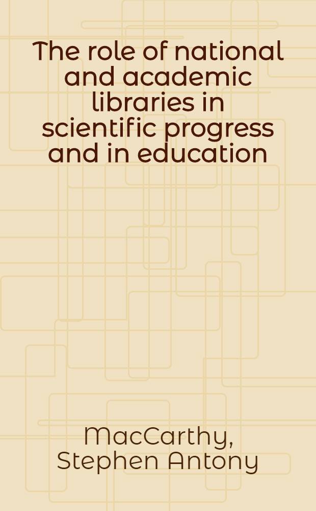 The role of national and academic libraries in scientific progress and in education