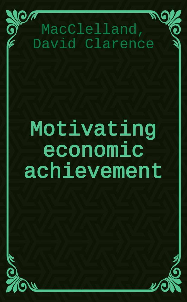 Motivating economic achievement