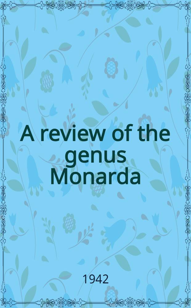 A review of the genus Monarda (Labiatae)