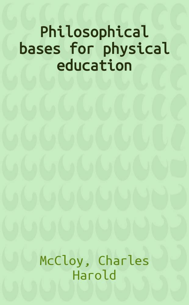 Philosophical bases for physical education