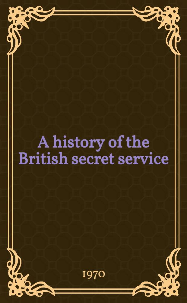 A history of the British secret service
