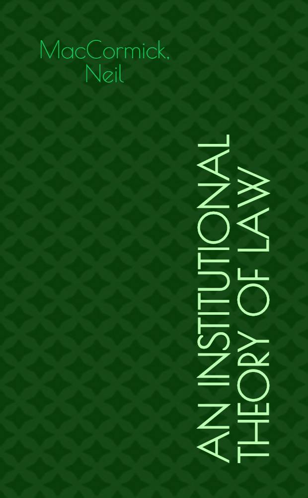 An institutional theory of law : New approaches to legal positivism