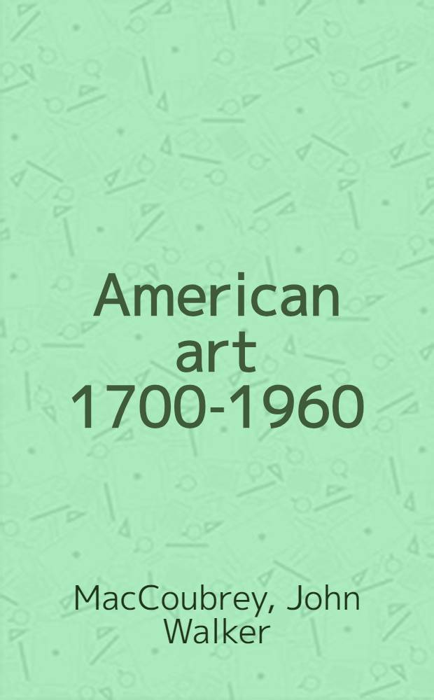 American art 1700-1960 : Sources and documents