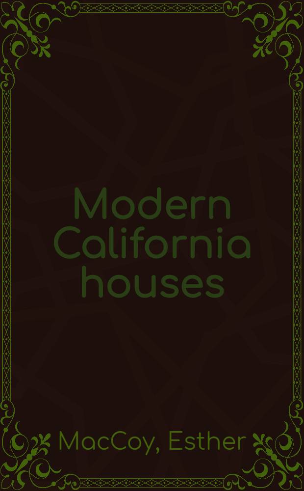 Modern California houses : Case study houses 1945-1962
