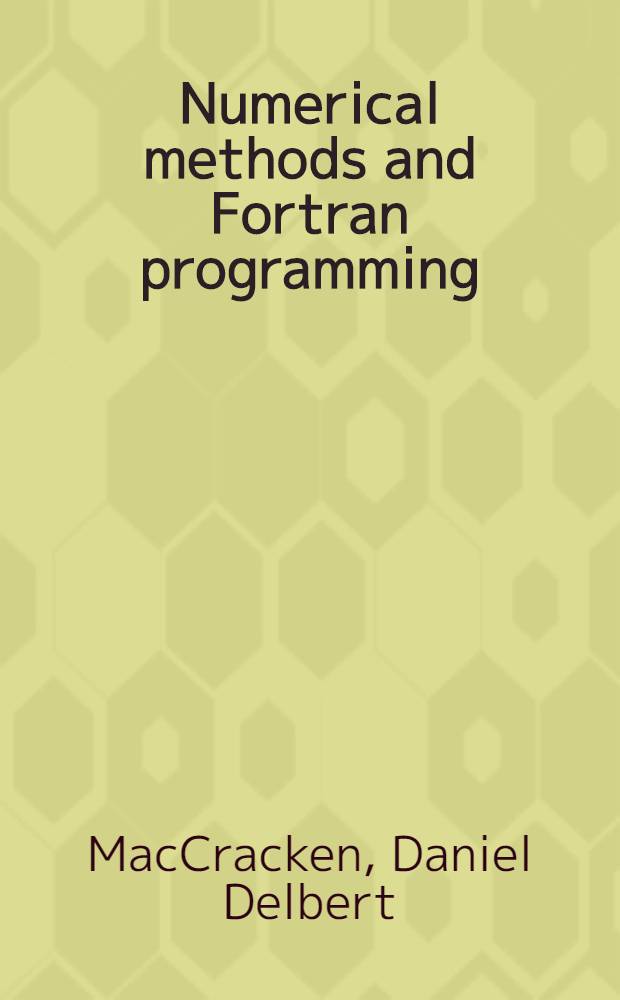 Numerical methods and Fortran programming : With applications in engineering science