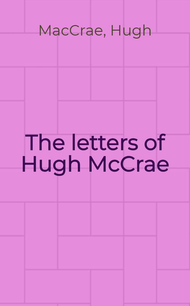 The letters of Hugh McCrae