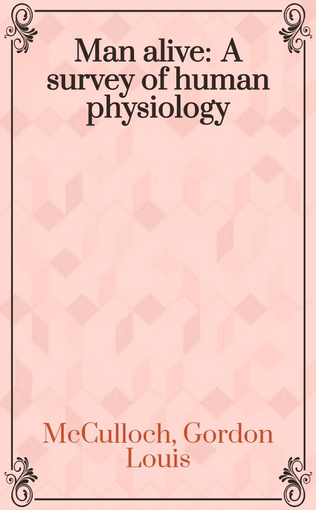 Man alive : A survey of human physiology