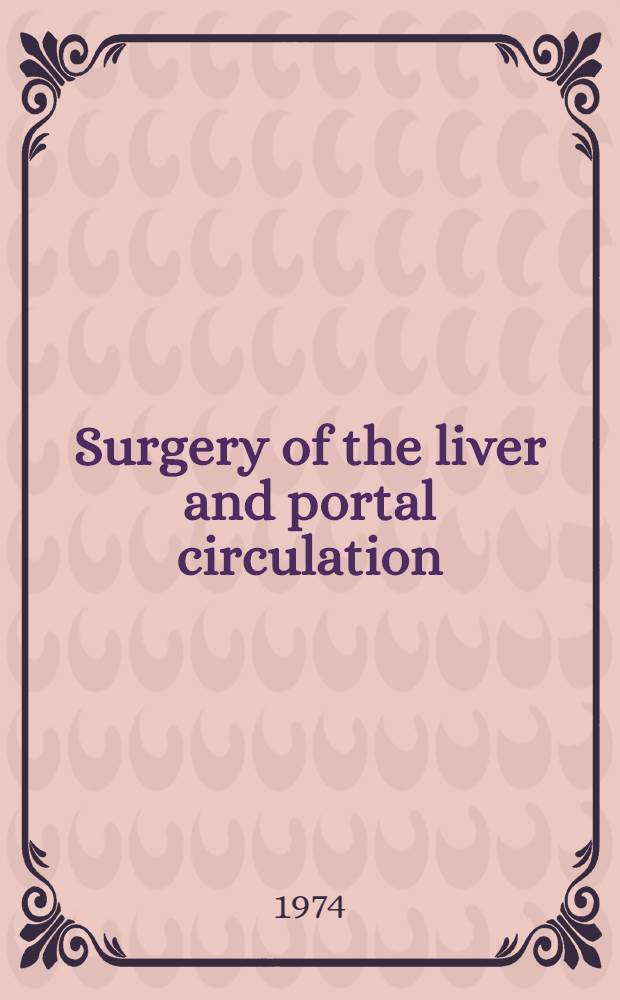 Surgery of the liver and portal circulation