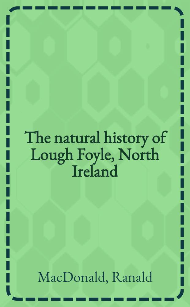 The natural history of Lough Foyle, North Ireland