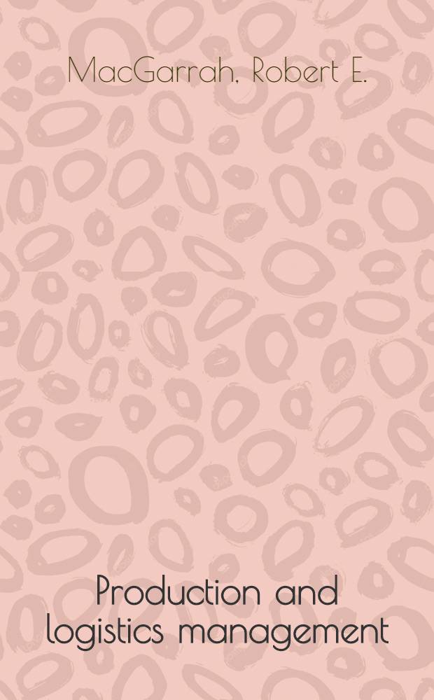 Production and logistics management : Text and cases