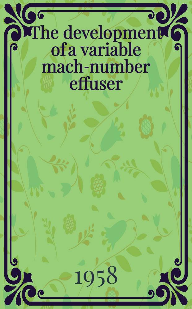 The development of a variable mach-number effuser