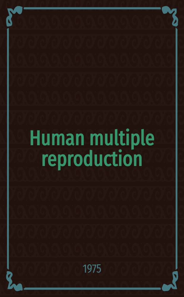 Human multiple reproduction