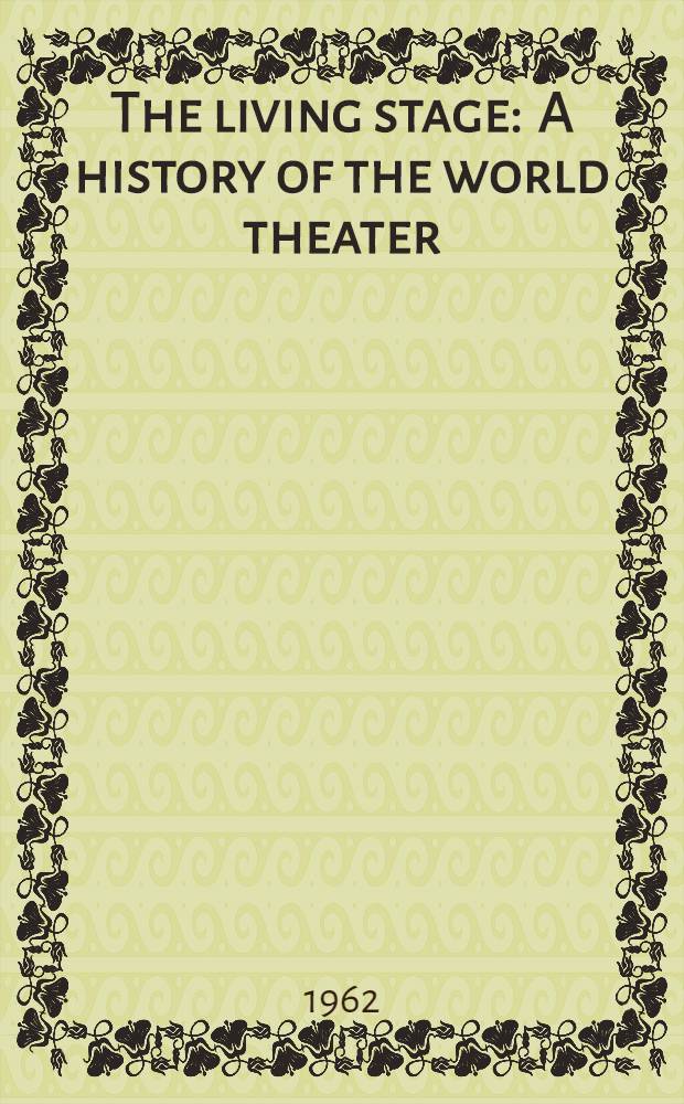 The living stage : A history of the world theater