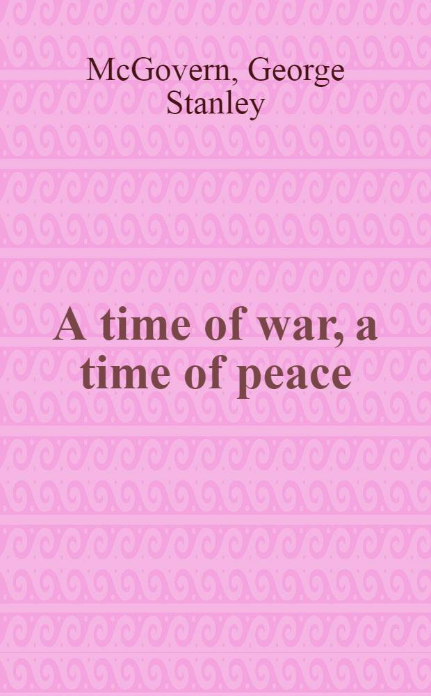 A time of war, a time of peace