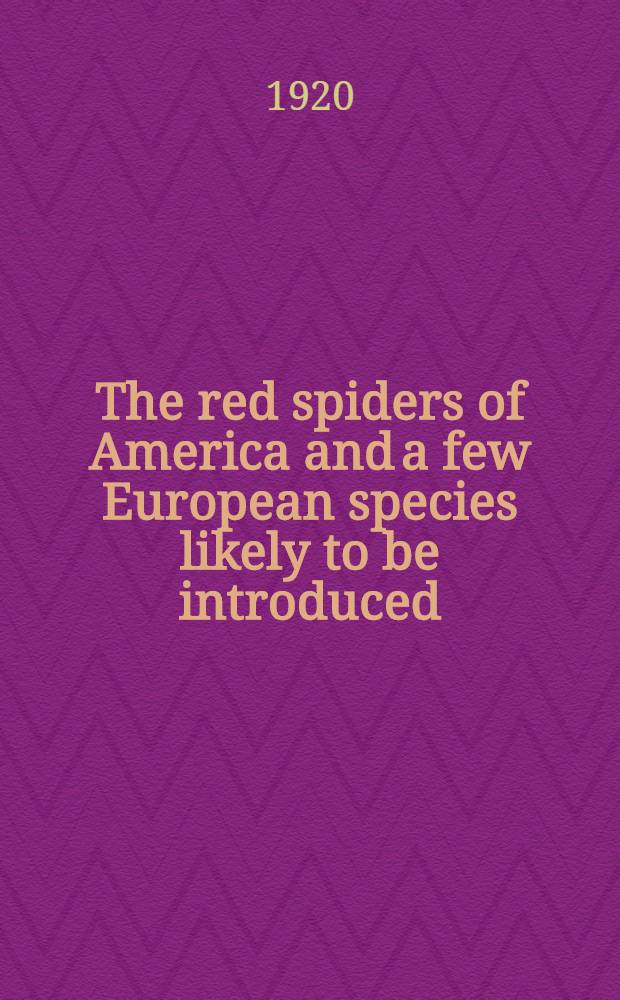 The red spiders of America and a few European species likely to be introduced