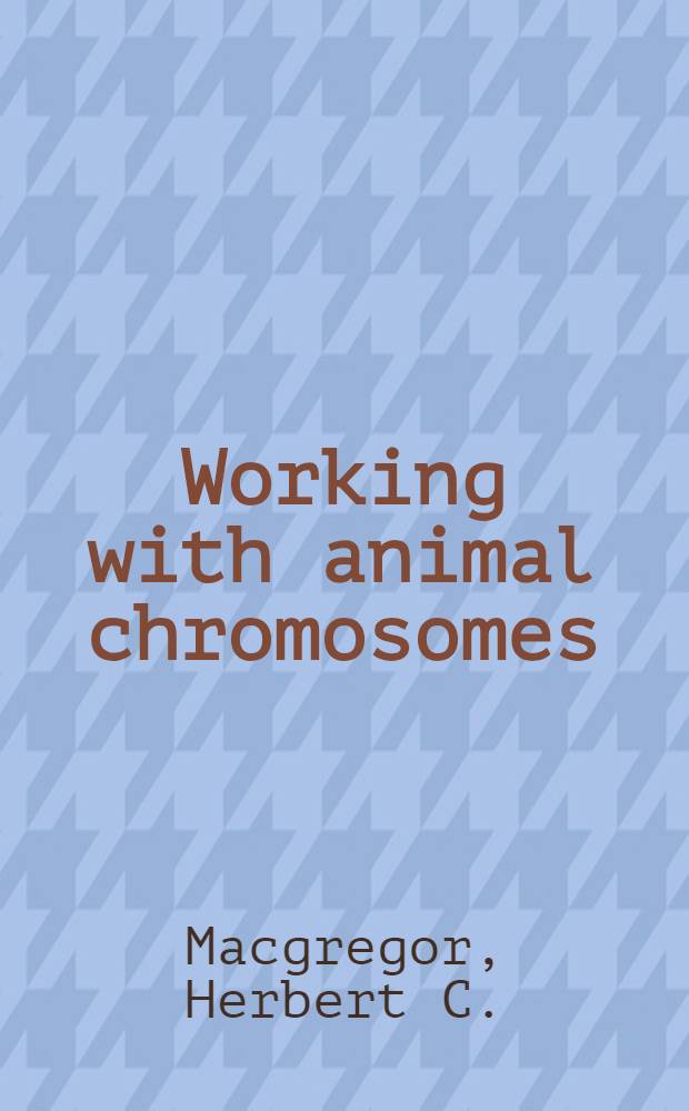 Working with animal chromosomes