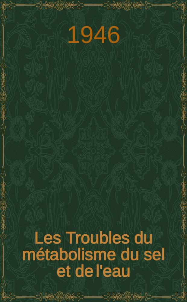 Les Troubles du métabolisme du sel et de l'eau