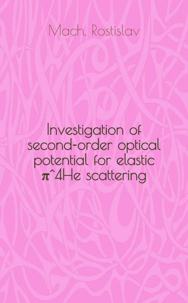 Investigation of second-order optical potential for elastic π^4He scattering