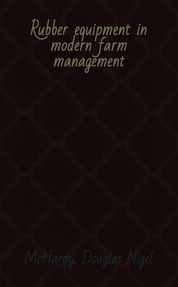 Rubber equipment in modern farm management