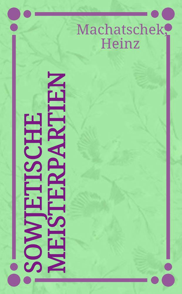 111 sowjetische Meisterpartien