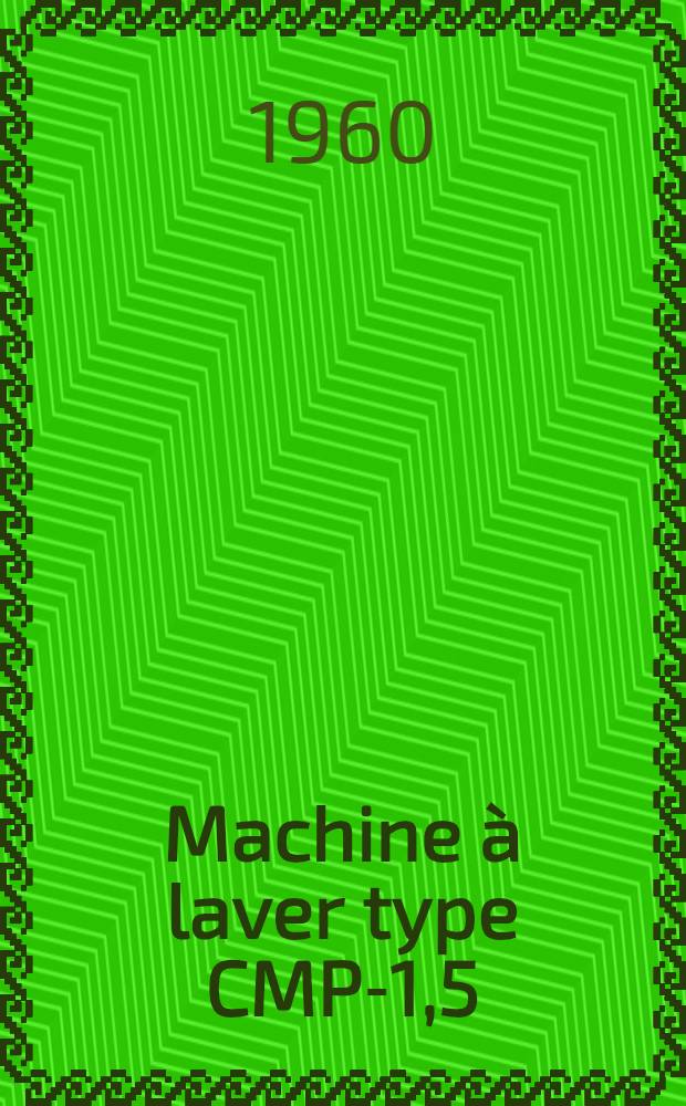 Machine à laver type CMP-1,5 : Notice d'emploi