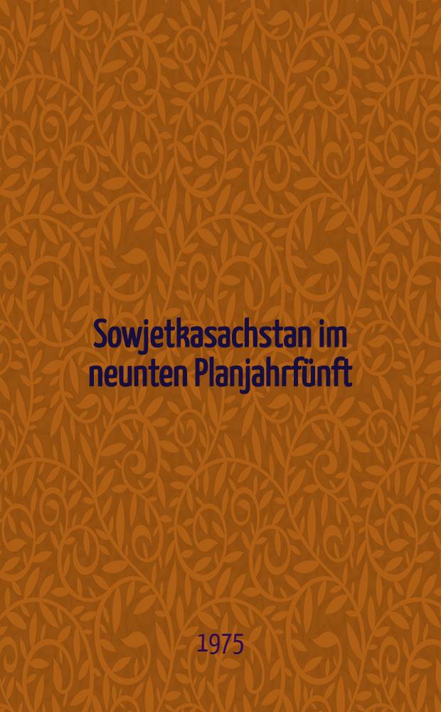 Sowjetkasachstan im neunten Planjahrfünft