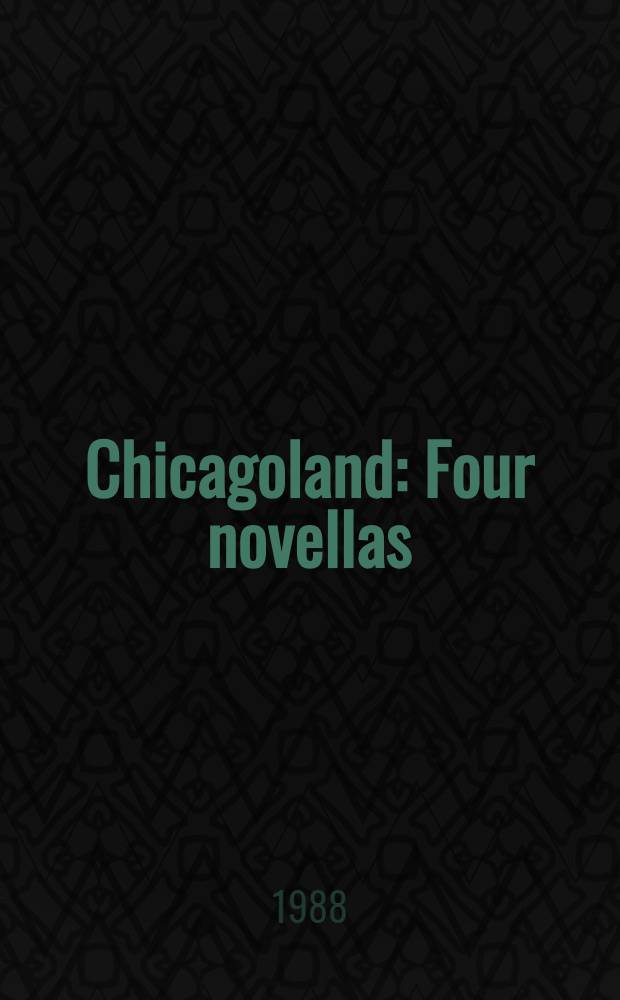 Chicagoland : Four novellas