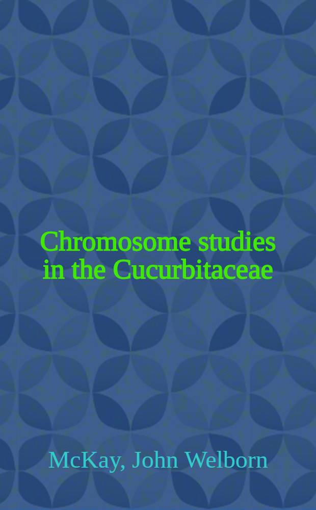 Chromosome studies in the Cucurbitaceae
