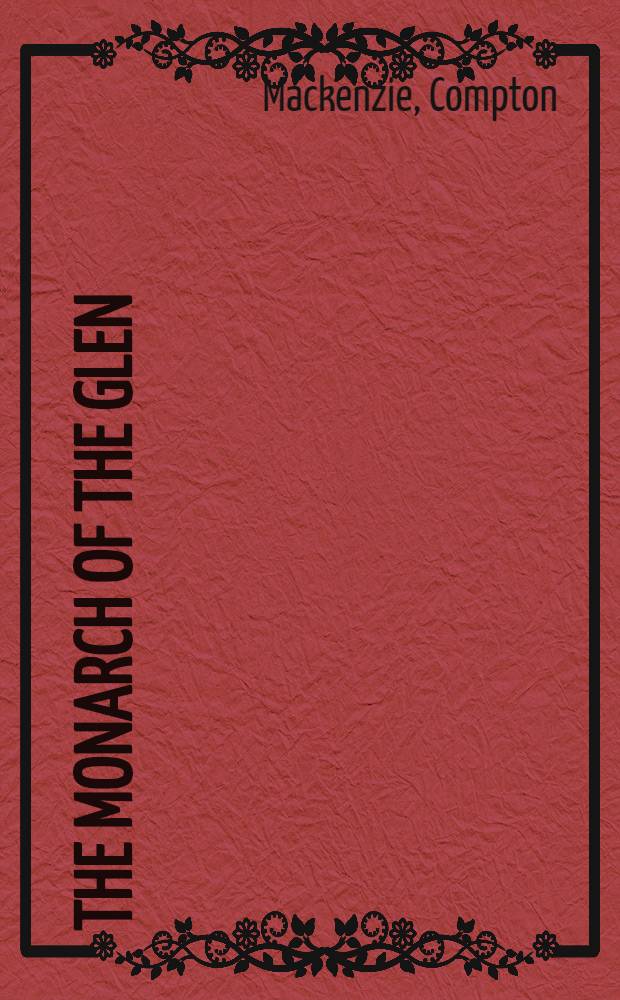 The monarch of the glen : A novel