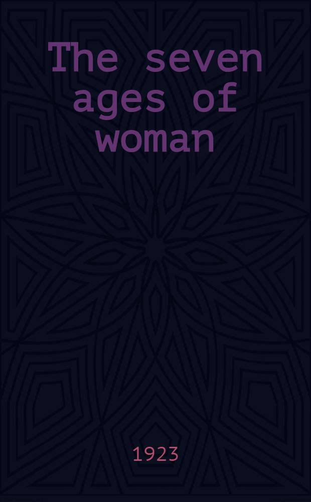 The seven ages of woman : A novel