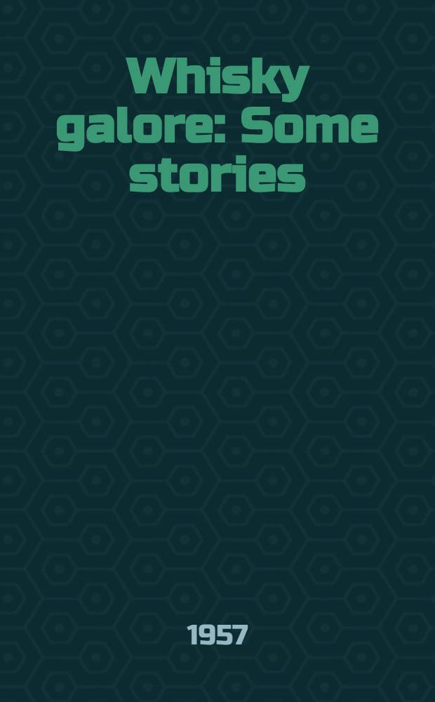 Whisky galore : Some stories