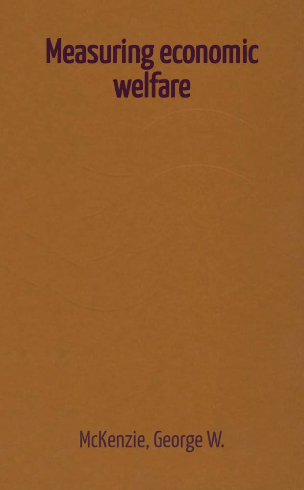 Measuring economic welfare : New methods