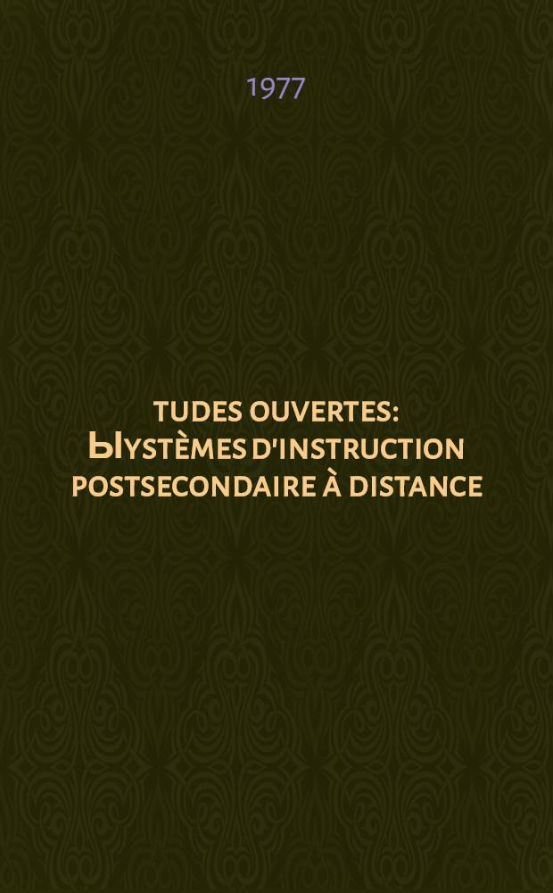 Études ouvertes : Ыystèmes d'instruction postsecondaire à distance