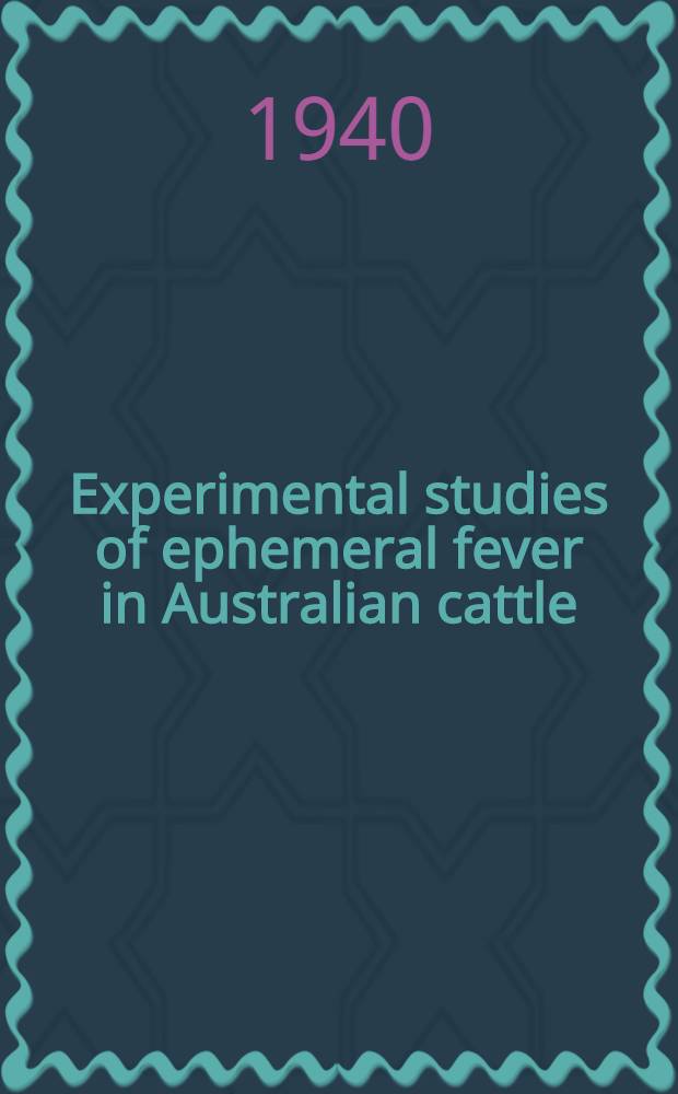 Experimental studies of ephemeral fever in Australian cattle