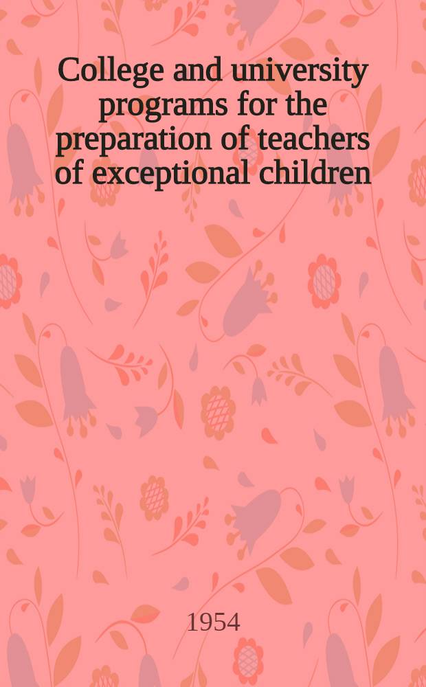 College and university programs for the preparation of teachers of exceptional children
